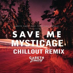 Gareth Emery - Save Me (Mysticage Chillout Remix)