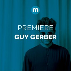 Premiere: Guy Gerber 'Secret Encounters'