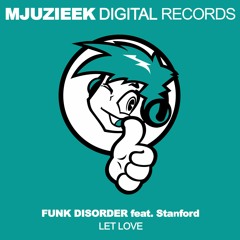 Funk Disorder feat. Stanford - Let Love