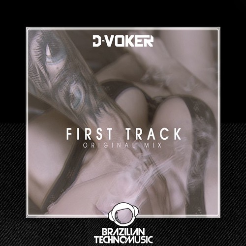 [BTMFD026] - D-Voker - First Track (Original Mix)