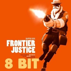 Dapper Dog - Frontier Justice (Uncle Dane Theme) 8 Bit
