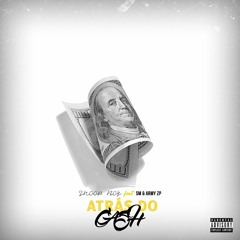 Snoop Boy - Atrás do Cash (Feat SM & Army ZP)