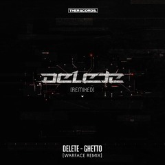 Delete - Ghetto (Warface Remix)