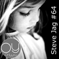 Onlyyou Podcast 064/ Steve Jag