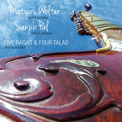 Matyas Wolter & Sanjib Pal - Five Ragas & Four Talas; Album Trailer