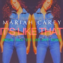 MARlAHCAREY - It's Like That [Initial Talk "It's Like 1993" Remix] (FreeDL)