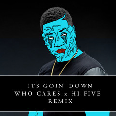 Yung Joc - It's Goin Down (Who Cares x Hi Five Remix)