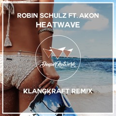 Heatwave - Robin Schulz (Feat. Akon)[KlangKraft Remix]