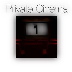 Private Cinema