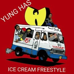 YUNG HAS- ICE CREAM
