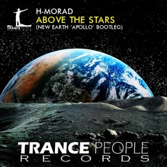 H - MORAD - Above The Stars (New Earth 'Apollo' Bootleg)