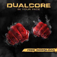 Dualcore - In Your Face