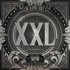 Black Label XXL - Mixed by SKisM