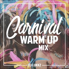 Carnival WarmUP Mix (@CLukkz)