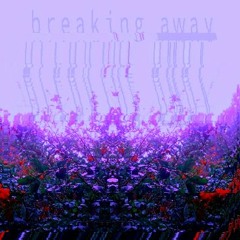 †LOΛΣΓS† - Breaking Away