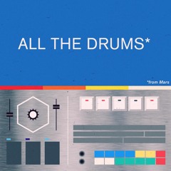 All The Drums From Mars