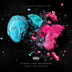 Lil Kleine & Ronnie Flex - Stoff & Schnaps (Klanglos Edit)