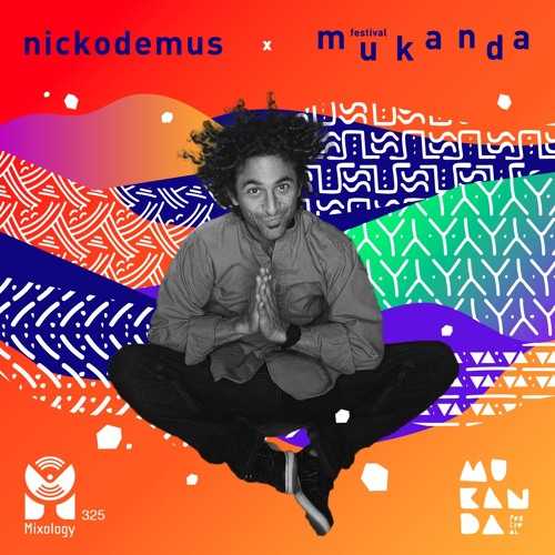 Nickodemus - Mukanda Festival Exclusive Mix 2016