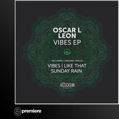 Premiere: Oscar L & Leon - Vibes (Stereo Productions)