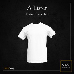 A Lister - Plain Black Tee (Original Mix) - OUT NOW