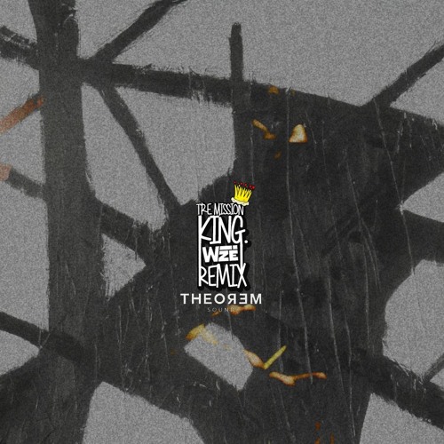 tre mission - king (WIZE remix)