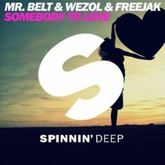 Mr. Belt & Wezol, Freejak - Somebody To Love (Antoan & Wojtech 2016 Remix)