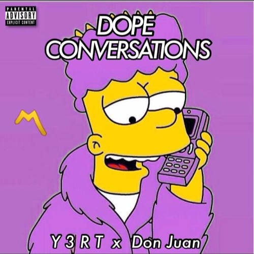 Dope Conversations ft. Don Juan