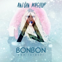 Era Istrefi V.S. DJ Snake - You Know You BonBon (Antôin Mashup)