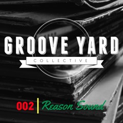 Groove Yard Sessions 002 - Reason Sound