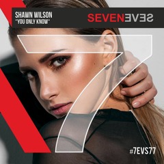Shawn Wilson - You Only Know (7EVS77)
