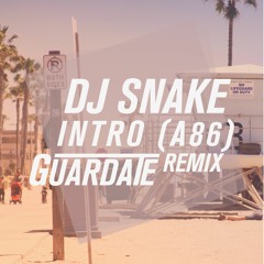 DJ Snake - Intro(A86) - Guardate Remix [Free Download]