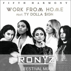 Work From Home (Ronyz Festival Mix)