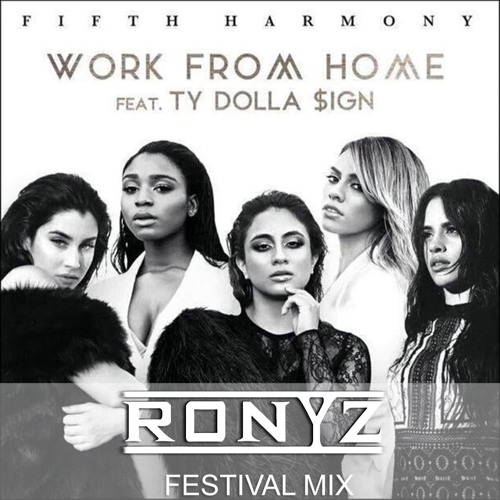 Work From Home (Ronyz Festival Mix)