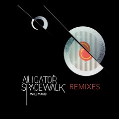 Will Magid / Alligator Spacewalk - The Crown (Smoked Out Soul Remix)