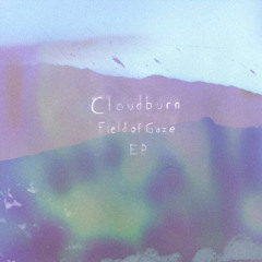 CloudBurn - Field of Gaze (Out Now)