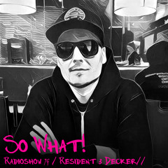 So What Radioshow 79/Alex Decker [3rd Resident]