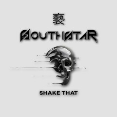 Southstar - Shake That (Original Mix)
