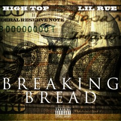 Breaking Bread (feat. Lil Rue) [Prod. Cali Yank]