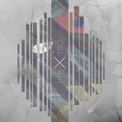 Call X Wait