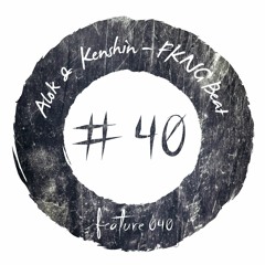 Alok & Kenshin - FKNG Beat [FEATURE040]