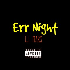 Err Night (Prod. Filthy Rich)