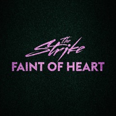 Faint of Heart