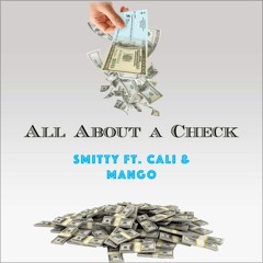 Smitty - All Bout Check ft Cali x Mango