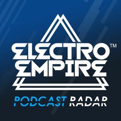 Electro Empire PODCAST RADAR