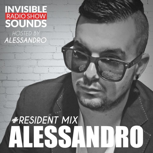 Alessandro - Invisible Sounds Radio Show August 2016