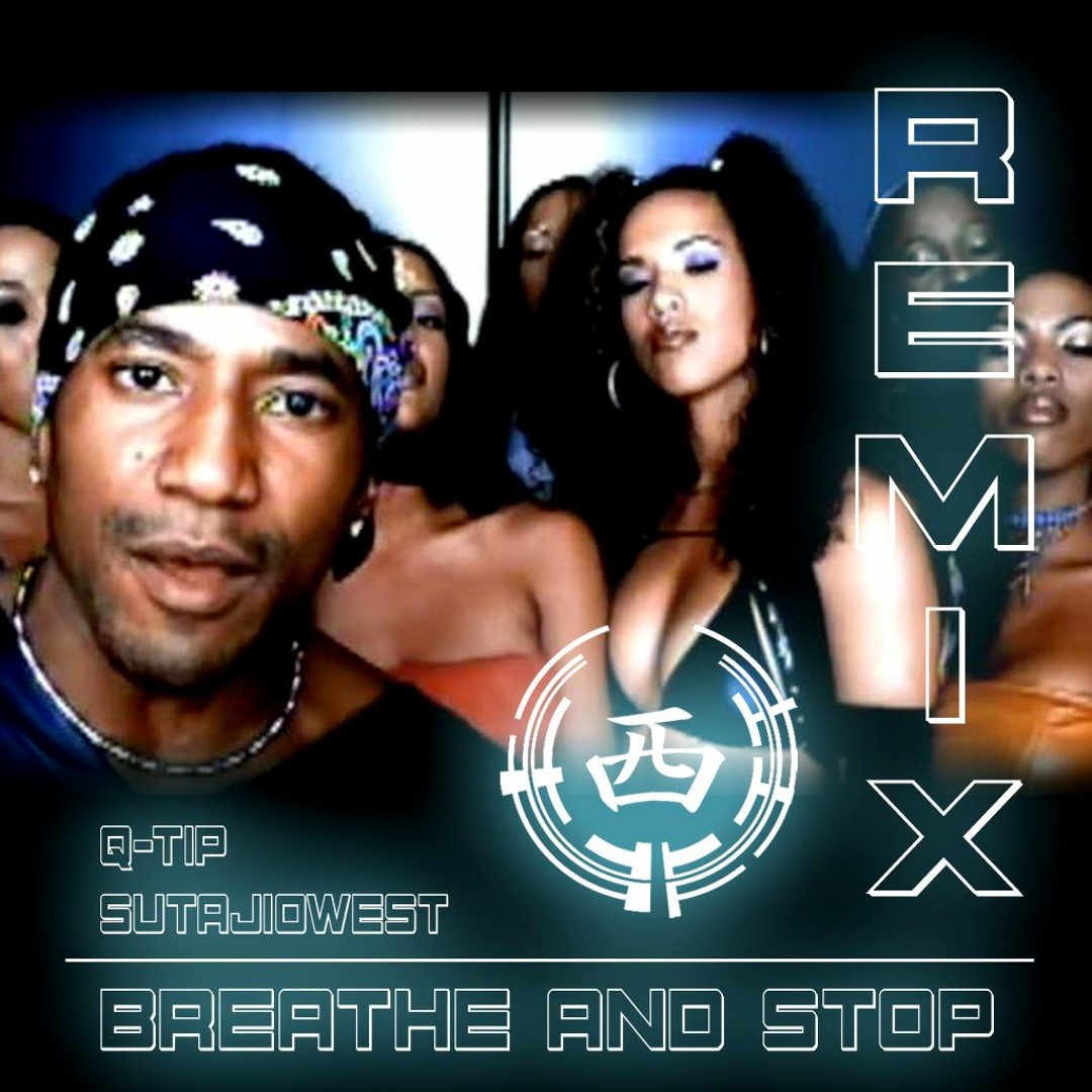 Stream Breathe and Stop - Feat. Q-Tip the Abstract by SutajioWest