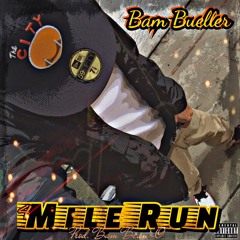 Bam Bueller - 4 Mile Run [Prod. Bam Bean-O]