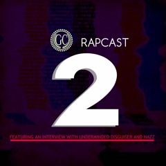 Rapcast Episode 2 (Hosted By NoNo)