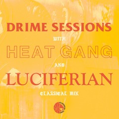 Classical Mix #46-Drime w/ Heat Gang & Luciferian