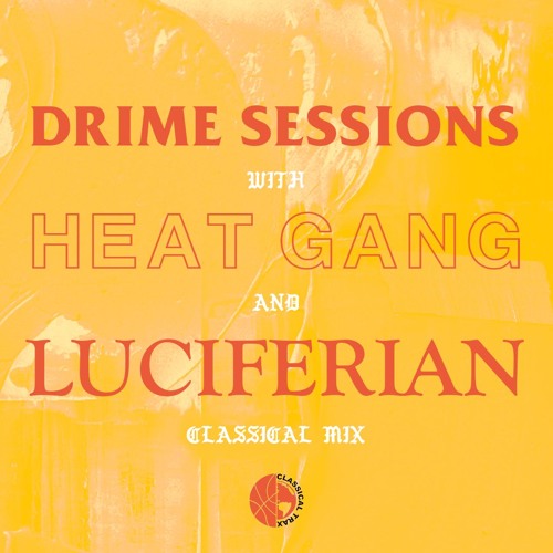 Classical Mix #46-Drime w/ Heat Gang & Luciferian